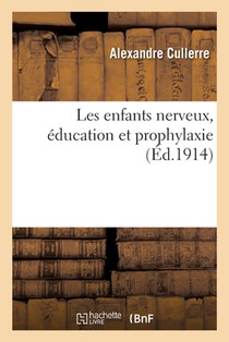 Les Enfants Nerveux, Education Et Prophylaxie
