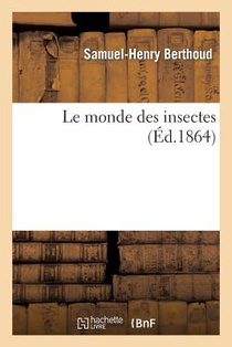 Le Monde Des Insectes