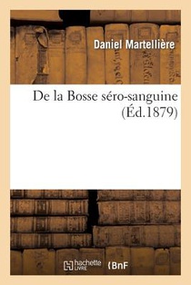 de la Bosse Sero-Sanguine