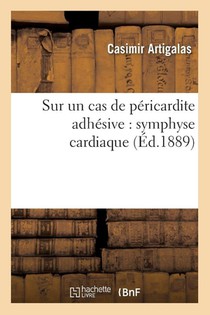 Sur Un Cas de Pericardite Adhesive: Symphyse Cardiaque