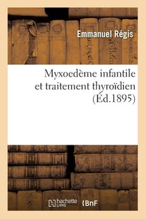 Myxoedeme Infantile Et Traitement Thyroidien