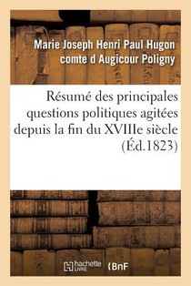 Resume Des Principales Questions Politiques Agitees Depuis La Fin Du Xviiie Siecle