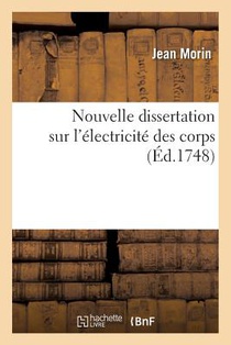 Nouvelle Dissertation Sur l'Electricite Des Corps