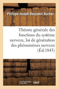 Theorie Generale Des Fonctions Du Systeme Nerveux, Ou Demonstration de la Loi de