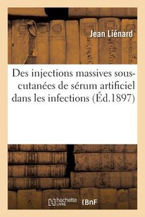 Des Injections Massives Sous-Cutanees de Serum Artificiel Dans Les Infections