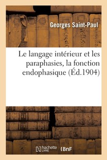 Le Langage Interieur Et Les Paraphasies, La Fonction Endophasique