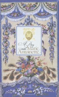 A Day with Marie Antoinette