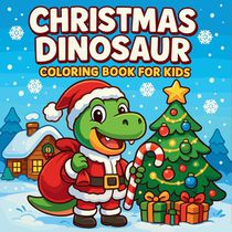 Christmas Dinosaur Coloring Book for Kids