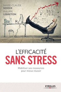 L'efficacite sans stress