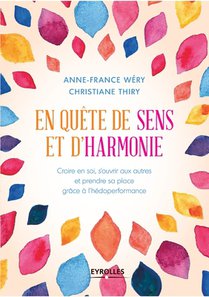 En quête de sens et d'harmonie: Croire en soi, s'ouvrir aux autres et prendre sa place grâce à l'hédoperformance