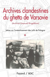Archives clandestines du ghetto de Varsovie - Tome 1