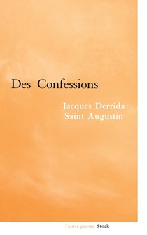 Derrida-Saint Augustin: des confessions