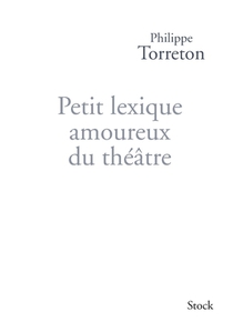 Petit Lexique Amoureux Du Theatre