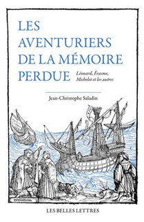 Les Aventuriers de la Memoire Perdue: Leonard, Erasme, Michelet Et Les Autres