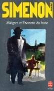 Maigret et l' homme du banc