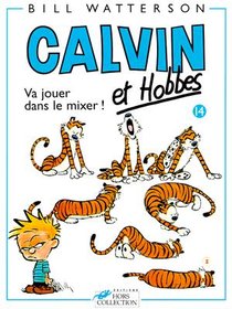 Va Jouer Dans Le Mixer = Calvin and Hobbes voorzijde