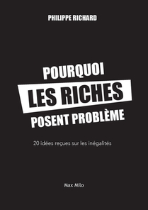Pourquoi les riches posent problème