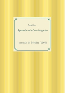 Sganarelle ou le Cocu imaginaire