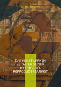Das Kunstwerk im Zeitalter seiner technischen Reproduzierbarkeit