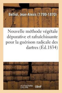 Nouvelle Methode Vegetale Depurative Et Rafraichissante Pour La Guerison Radicale Des Dartres