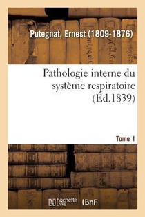 Pathologie Interne Du Systeme Respiratoire Ou Traite Theorique Et Pratique Des Maladies Internes