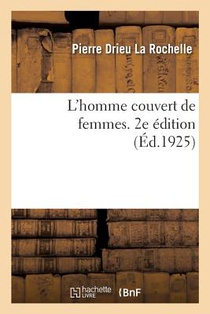 L'Homme Couvert de Femmes. 2e Edition