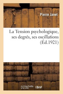 La Tension psychologique, ses degrés, ses oscillations