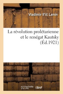 La révolution prolétarienne et le renégat Kautsky