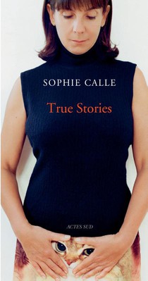 Sophie Calle: True Stories voorzijde