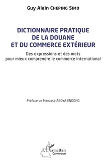 Dictionnaire pratique de la douane et du commerce extérieur