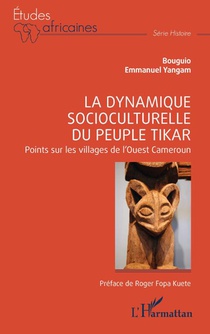 La dynamique socioculturelle du peuple Tikar