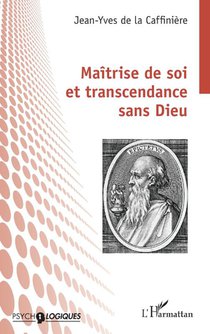 Maîtrise de soi et transcendance sans Dieu
