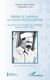 Pierre Le Damany, un grand médecin breton: Souvenirs d'un étudiant en médecine, Rennes (1887-1891)