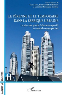 Le pérenne et le temporaire dans la fabrique urbaine