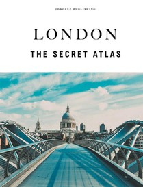 London - The Secret Atlas