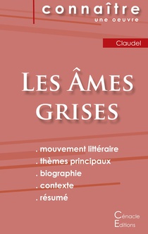 Fiche de lecture Les Ames grises de Claudel (Analyse litteraire de reference et resume complet)