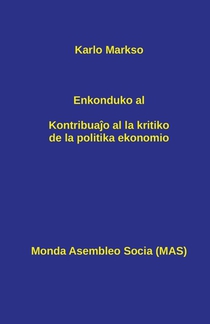Enkonduko al Kontribuaĵo al la kritiko de la politika ekonomio