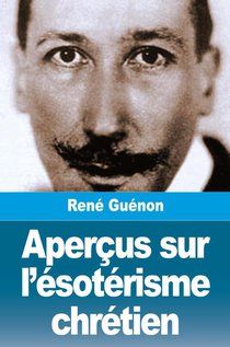 Aperçus sur l'ésotérisme chrétien
