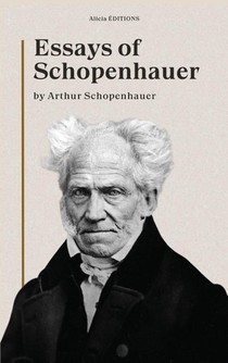 Schopenhauer, A: Essays of Schopenhauer