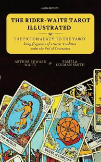 The Rider-Waite Tarot illustrated -The Pictorial Key to the Tarot