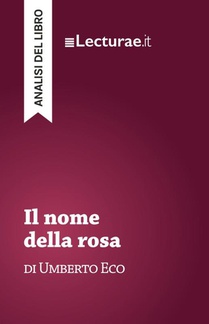 Il nome della rosa - Umberto Eco (analisi del libro)