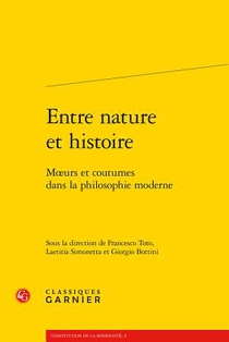 Entre Nature Et Histoire: Moeurs Et Coutumes Dans La Philosophie Moderne