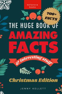 The Huge Book of Amazing Facts and Interesting Stuff Christmas Edition