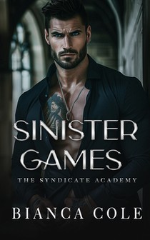 Sinister Games: A Dark Forbidden Mafia Academy Romance