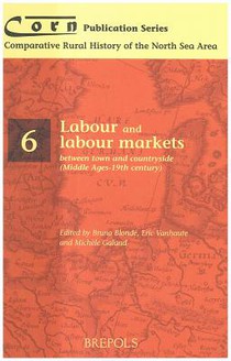 Labour and Labour Markets Between Town and Countryside (Middle Ages - 19th Century)