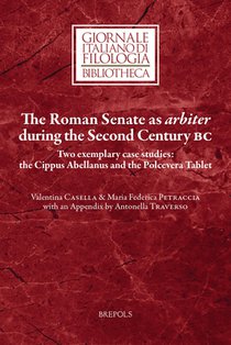 The Roman Senate as Arbiter During the Second Century BC: Two Exemplary Case Studies: The Cippus Abellanus and the Polcevera Tablet
