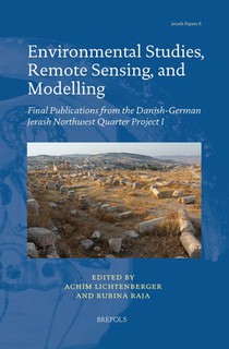 Environmental Studies, Remote Sensing, and Modelling: Final Publications from the Danish-German Jerash Northwest Quarter Project I
