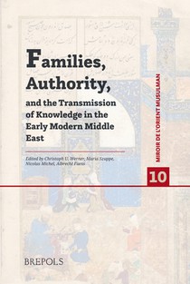 Families, Authority, and the Transmission of Knowledge in the Early Modern Middle East