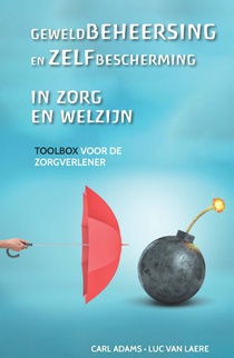 Geweldbeheersing en zelfbescherming in zorg en welzijn