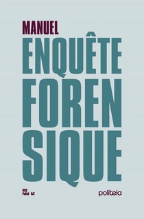 Manuel de l'enquête forensique